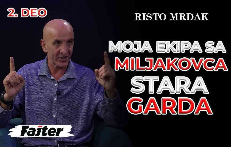 RISTO MRDAK - DRUGI DEO: MOJA EKIPA SA MILJAKOVCA STARA GARDA (VIDEO)